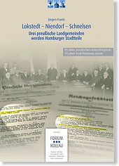 Cover: Lokstedt-Niendorf-Schnelsen: Drei preußische Landgemeinden werden Hamburger Stadtteile, Jürgen Frantz