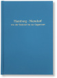 Horst Grigat: Hamburg-Niendorf von der Steinzeit bis zur Gegenwart II (1971 – 1991)