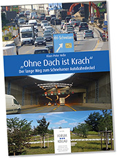 Klaus-Peter Heße: „Ohne Dach ist Krach“ - Der lange Weg zum Schnelsener Autobahndeckel, 36 Seiten